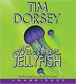 Nuclear Jellyfish CD by Tim Dorsey