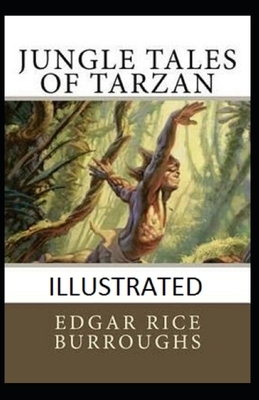 Jungle Tales of Tarzan Illustrated by Edgar Rice Burroughs