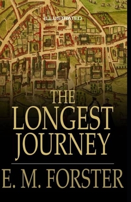 The Longest Journey Illustrated by E.M. Forster