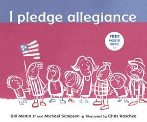 I Pledge Allegiance by Michael Sampson, Bill Martin