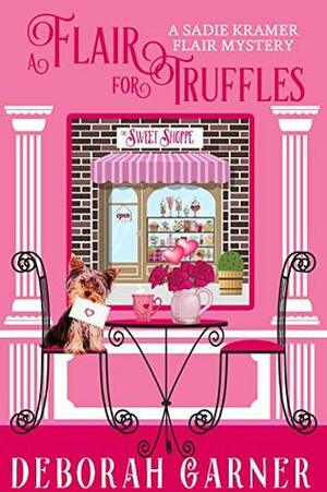 A Flair for Truffles by Deborah Garner