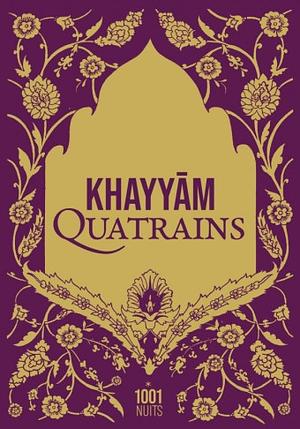 Quatrains by ʻUmar H̱ayyām