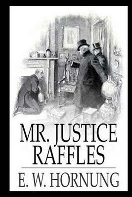 Mr Justice Raffles by E. W. Hornung