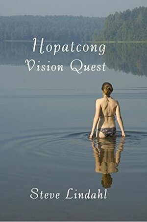 Hopatcong Vision Quest by Steve Lindahl