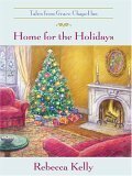 Home for the Holidays by Rebecca Kelly
