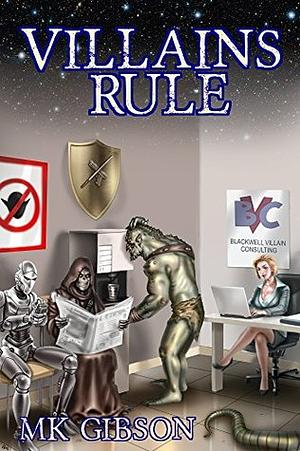 Villains Rule by M.K. Gibson