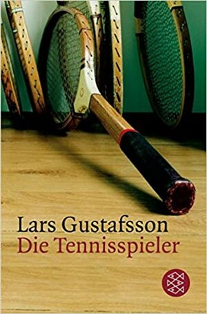 Die Tennisspieler. by Lars Gustafsson