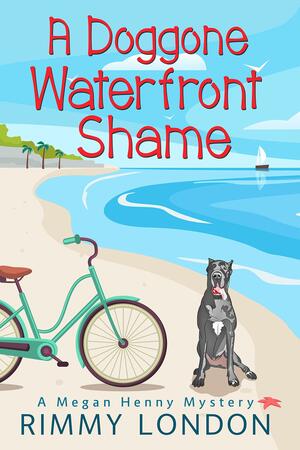 A Doggone Waterfront Shame by Rimmy London, Rimmy London
