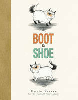 Boot and Shoe by Marla Frazee