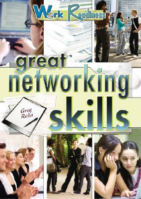 Great Networking Skills by Greg Roza