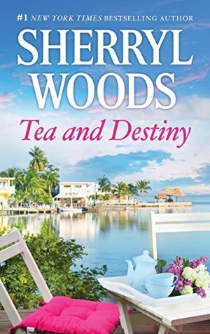 Tea and Destiny by Sherryl Woods