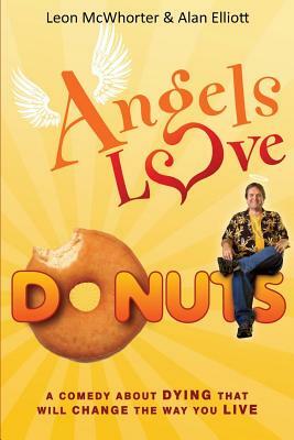 Angels Love Donuts by Alan C. Elliott, Leon McWhorter