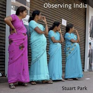 Observing India by Stuart Park