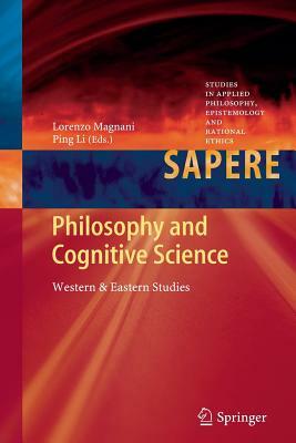 Philosophy and Cognitive Science: Western & Eastern Studies by 