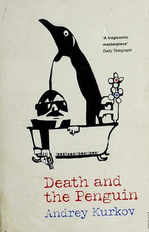 Death and the Penguin by Andrey Kurkov