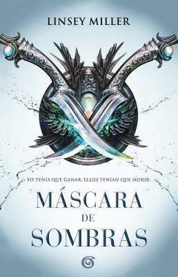 Máscara de Sombras / Mask of Shadows by Linsey Miller