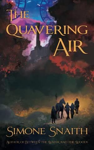 The Quavering Air by Simone Snaith