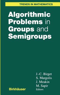 Algorithmic Problems in Groups and Semigroups by 