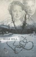 Rose Hill: An Intermarriage Before Its Time by Carlos E. Cortés, Carlos E. Cortš