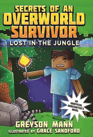 Lost in the Jungle by Greyson Mann, Grace Sandford