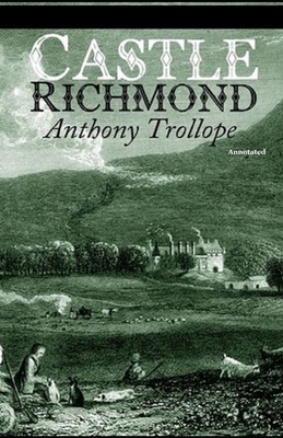 Castle Richmond Annotated by Anthony Trollope