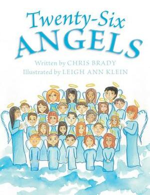 Twenty-Six Angels by Chris Brady