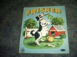 Frisker. A Whitman Tell-A-Tale Book by Mary Lauer Nowak