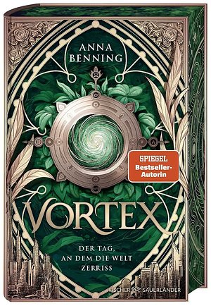 Vortex - Der Tag, an dem die Welt zerriss Schmuckausgabe: Band 1 | Spannende Future-Fantasy-Trilogie: Pageturner ab der ersten Seite! by Anna Benning