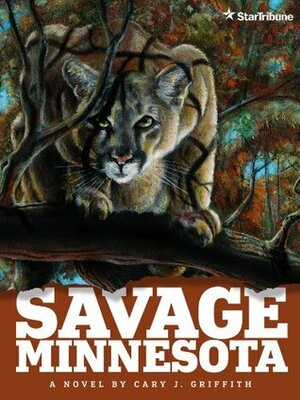 Savage Minnesota by Cary Griffith, Eddie Thomas