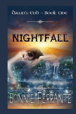 Nightfall: Dawn's End - Book one by Bonnie Ferrante