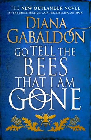 Go Tell the Bees That I Am Gone by Diana Gabaldon