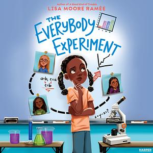 The Everybody Experiment by Lisa Moore Ramée