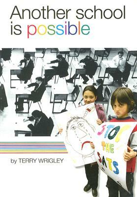 Another School Is Possible by Terry Wrigley