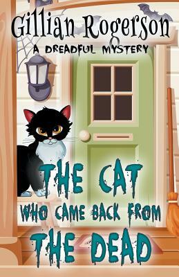 The Cat Who Came Back From The Dead by Gillian Rogerson