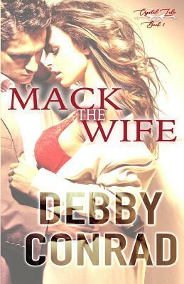 Mack the Wife by Debby Conrad