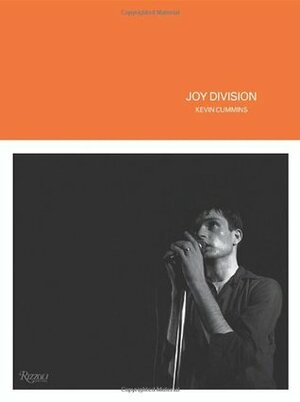 Joy Division by Sue Webster, Kevin Cummins, Bernard Sumner, Jay McInerney