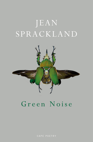 Green Noise by Jean Sprackland