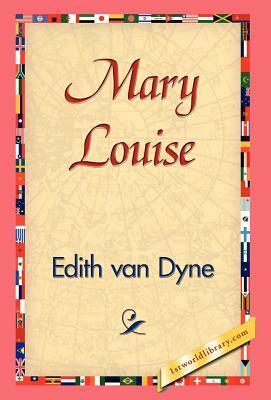 Mary Louise by Edith Van Dyne