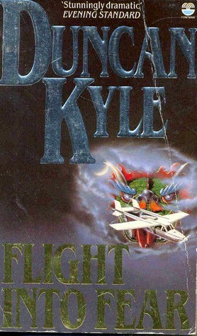 Flight Into Fear by Duncan Kyle
