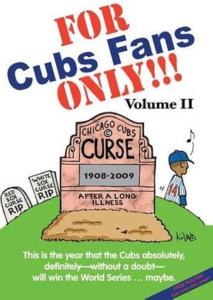 For Cubs Fans Only by Rich Wolfe