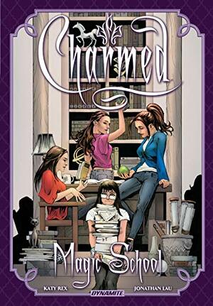 Charmed: Magic School by Jonathan Lau, Katy Rex