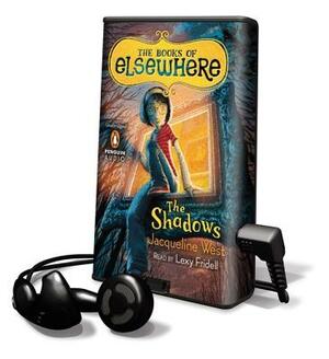 Books of Elsewhere, the Volume I - The Shadows by Jacqueline West