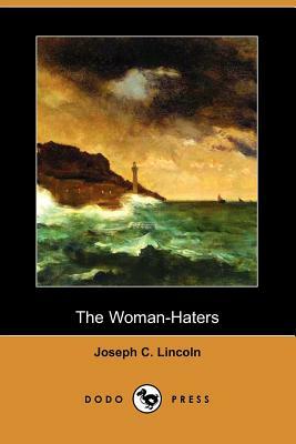 The Woman-Haters by Joseph C. Lincoln