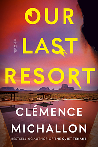 Our Last Resort by Clémence Michallon