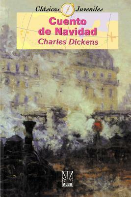 Cuento de Navidad by Charles Dickens