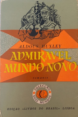 Admirável Mundo Novo by Aldous Huxley