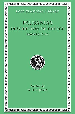 Description of Greece vol 4: Bks. 8.20 - 10 by Pausanias, William Henry Samuel Jones