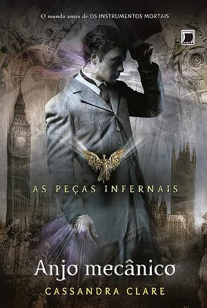 Anjo mecânico  by Cassandra Clare