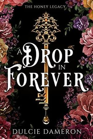 A Drop in Forever by Dulcie Dameron