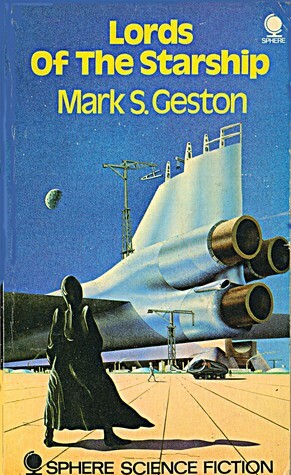 Lords Of The Starship by Mark S. Geston
